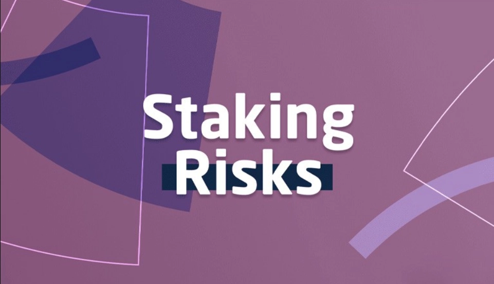 Các rủi ro khi Staking là gì?