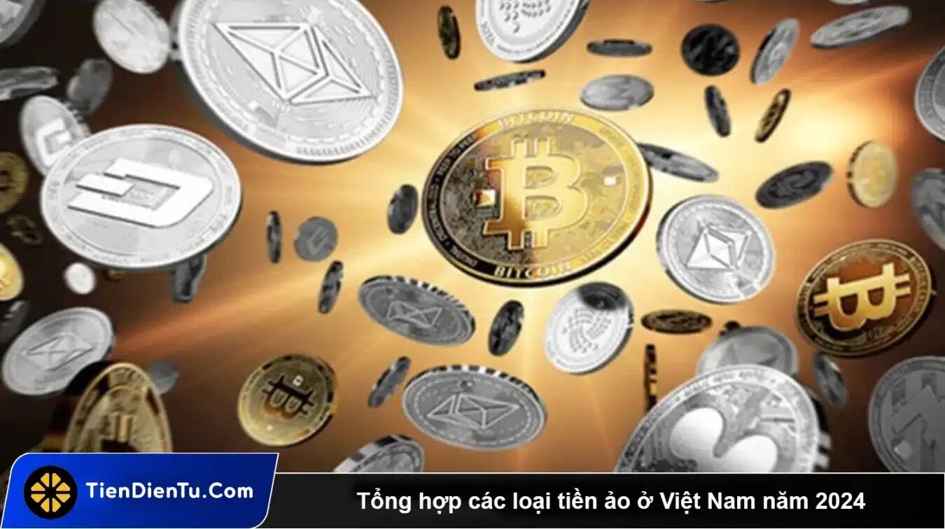 TOP 5 các loại tiền ảo ở Việt Nam phổ biến nhất 2024