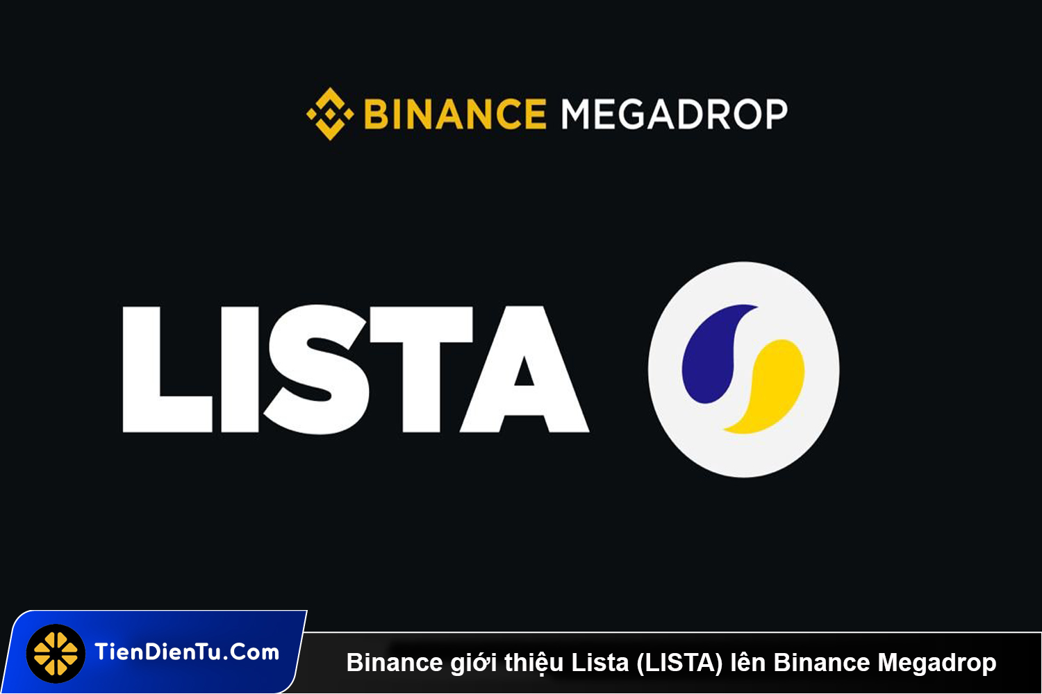 Binance gioi thieu Lista LISTA len Binance Megadrop tdt