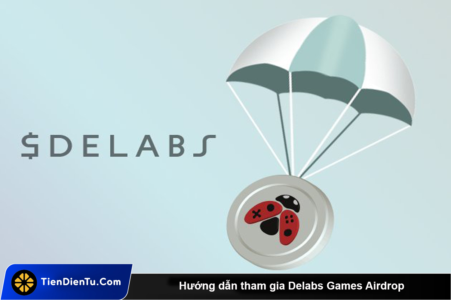 Huong dan tham gia Delabs Games Airdrop tdt