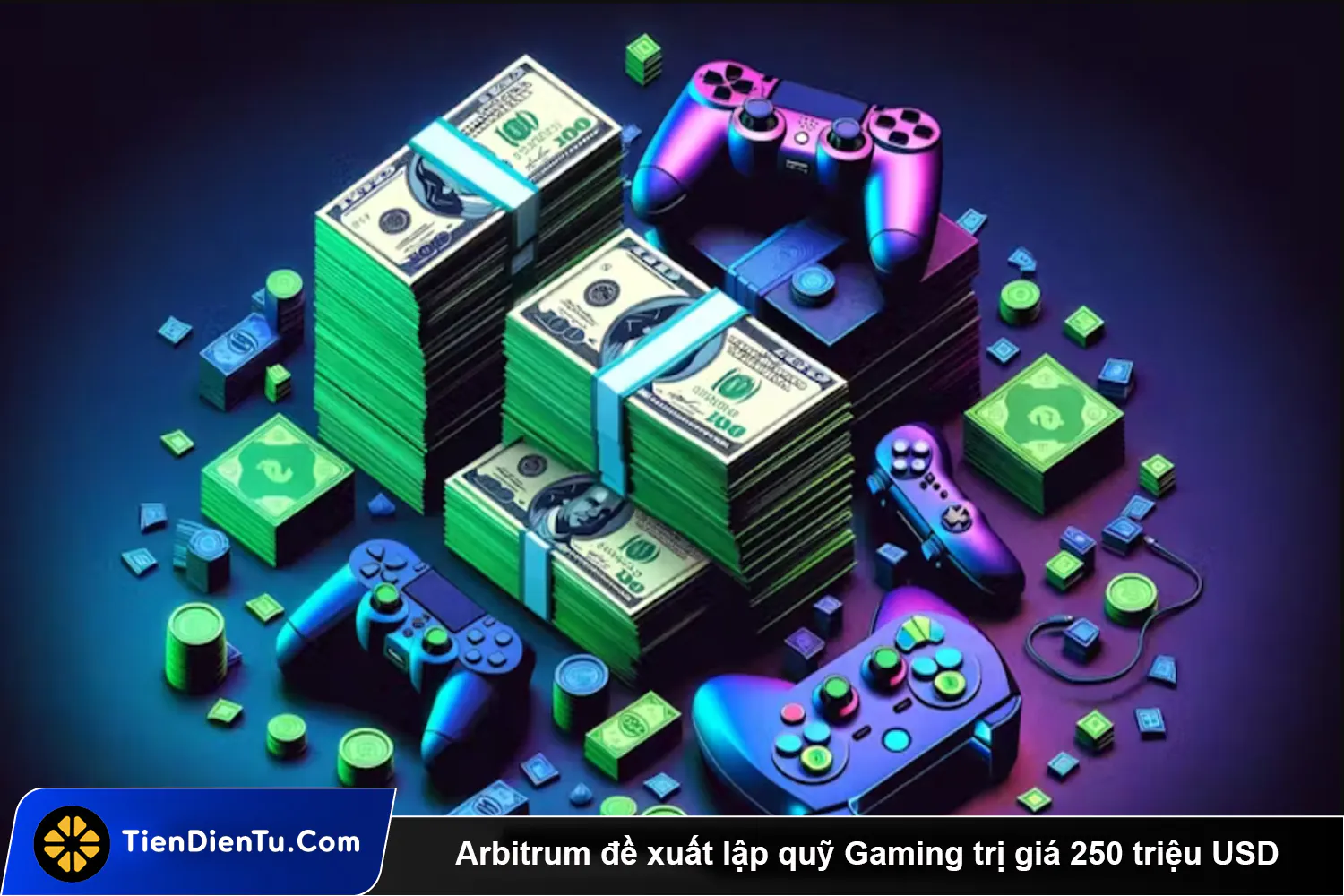 Arbitrum de xuat lap quy Gaming tri gia 250 trieu USD tdt