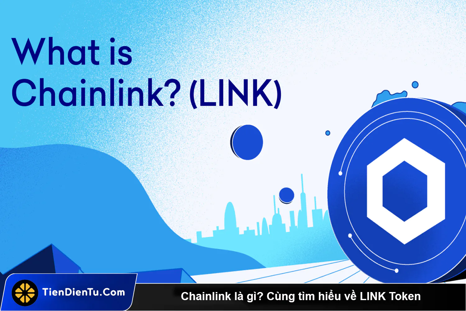 Chainlink la gi Cung tim hieu ve LINK Token tdt