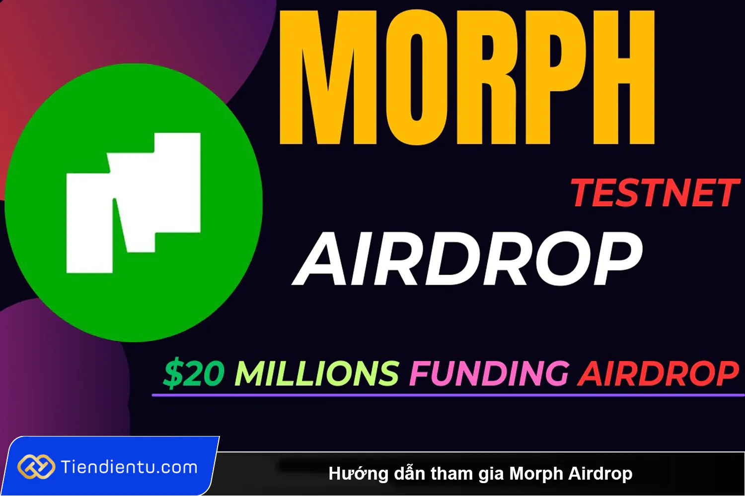 Huong dan tham gia Morph Airdrop