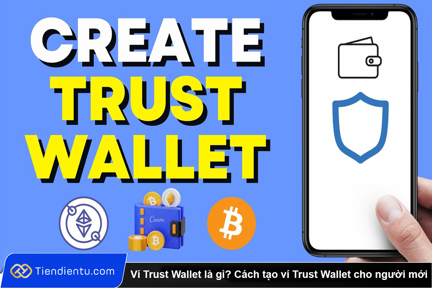 Vi Trust Wallet la gi Cach tao vi Trust Wallet cho nguoi moi