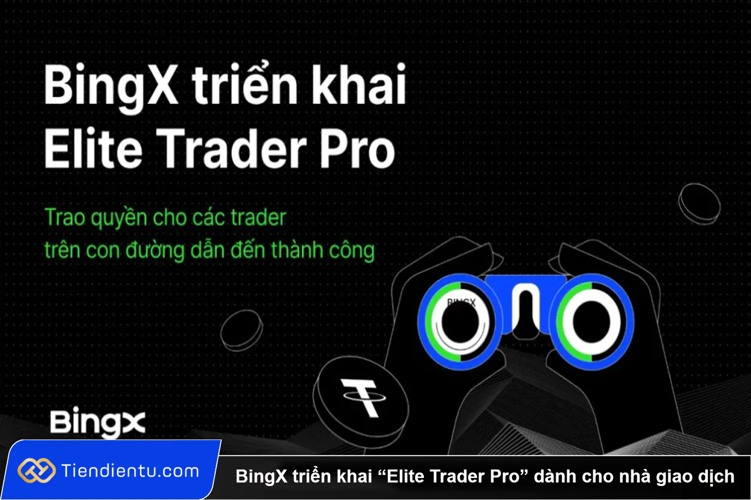 BingX trien khai Elite Trader Pro danh cho nha giao dich