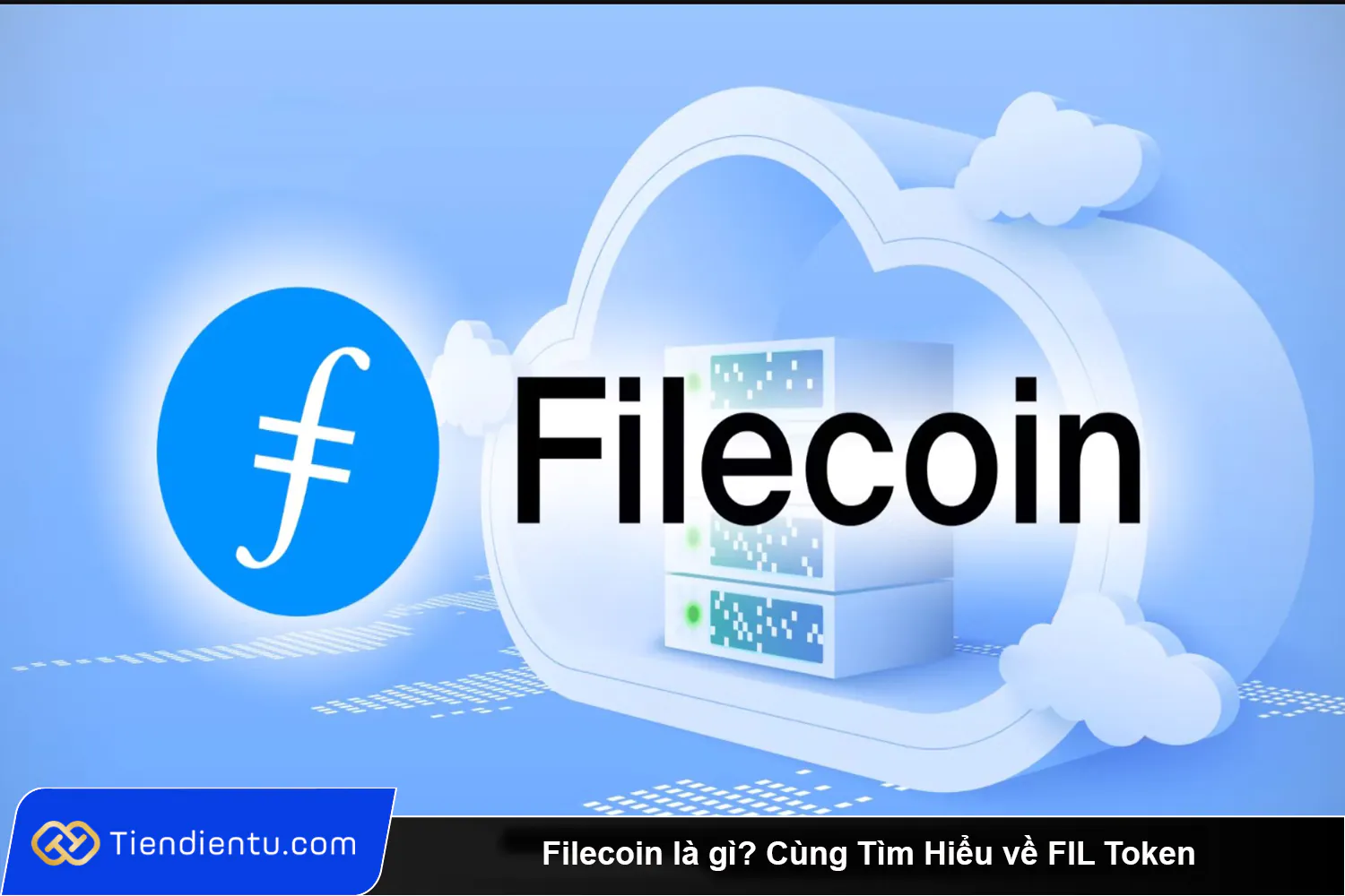 Filecoin la gi Cung Tim Hieu ve FIL Token