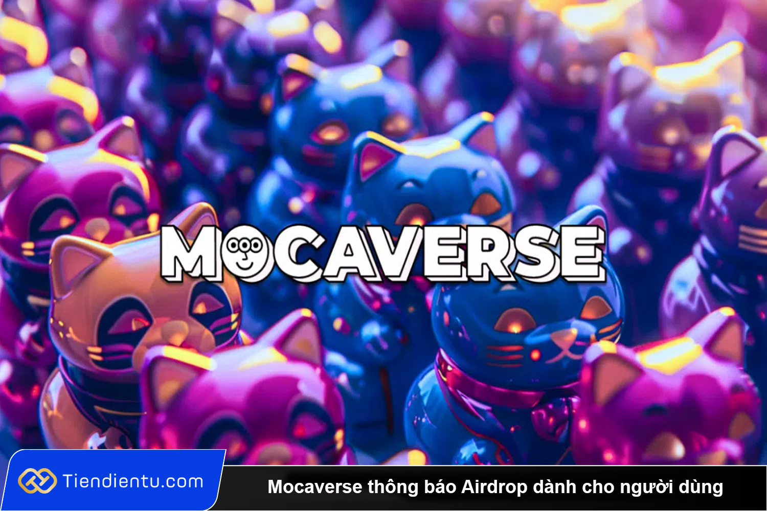 Mocaverse thong bao Airdrop danh cho nguoi dung