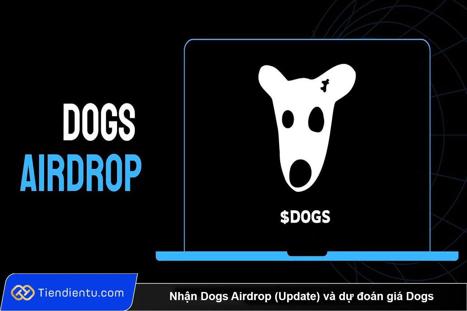 Nhan Dogs Airdrop Update va du doan gia Dogs