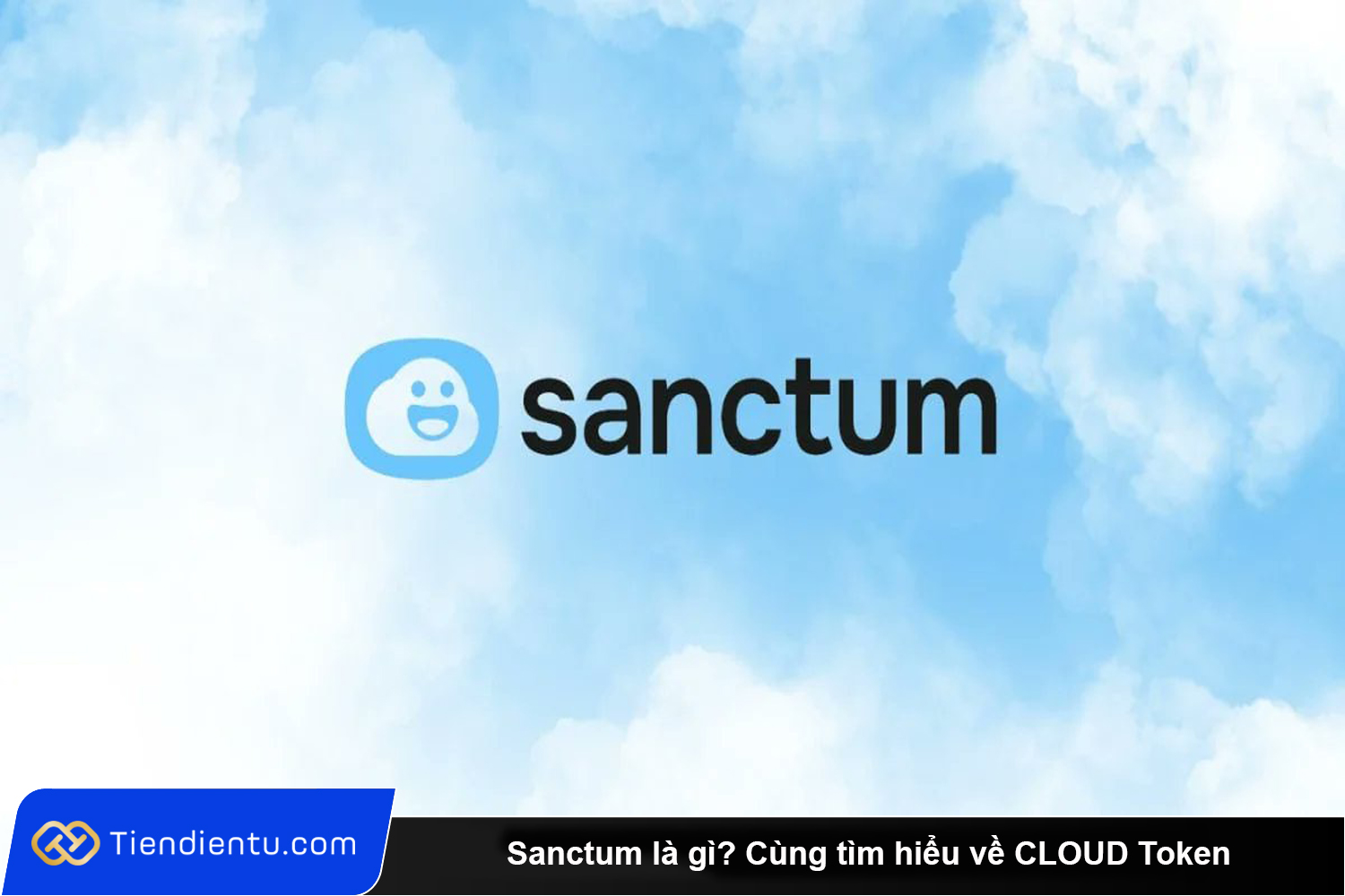 Sanctum la gi Cung tim hieu ve CLOUD Token