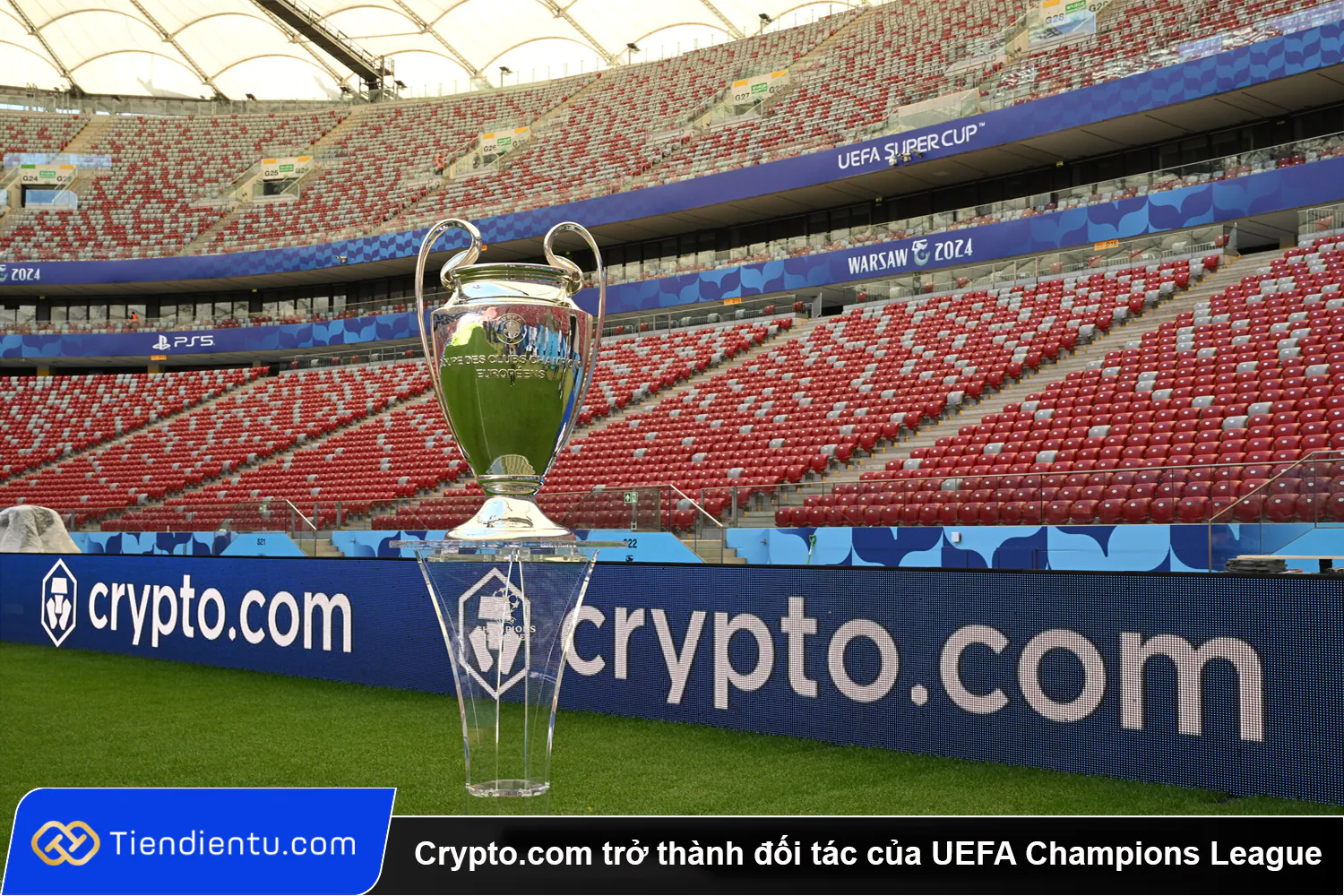 Crypto.com trở thành đối tác dài hạn của UEFA Champions League