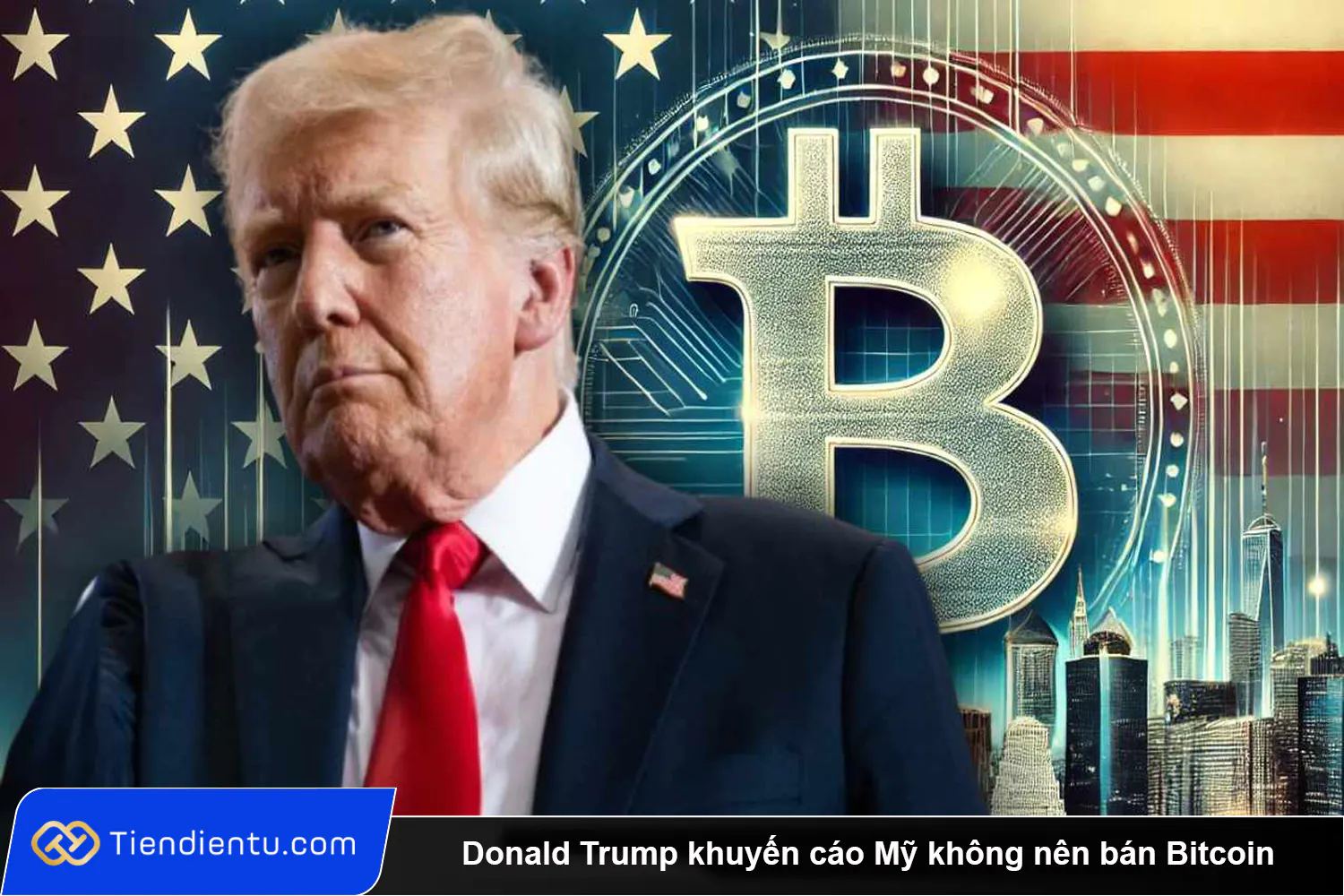 Donald Trump khuyen cao chinh quyen My khong nen ban Bitcoin