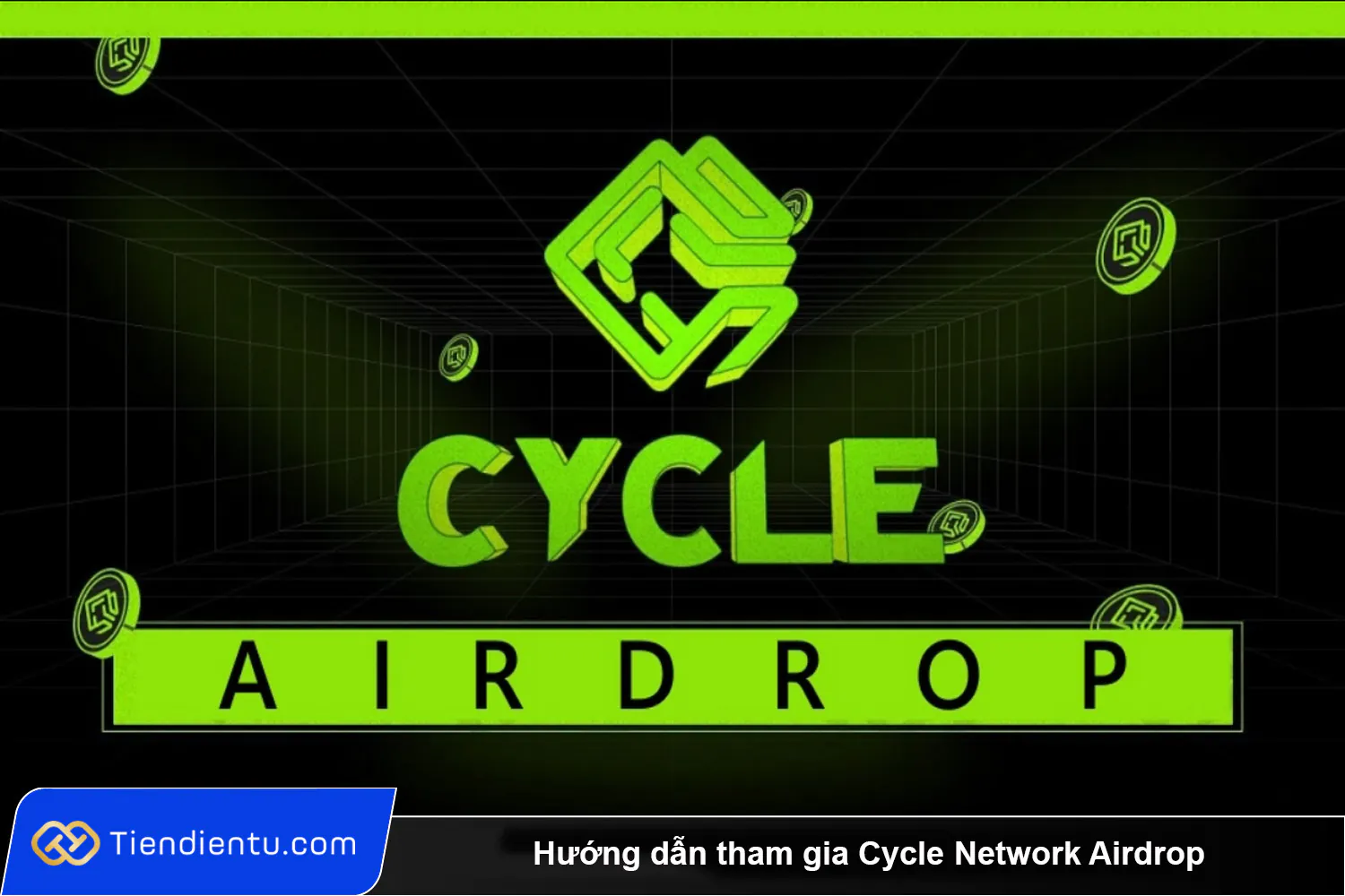 Huong dan tham gia Cycle Network Airdrop