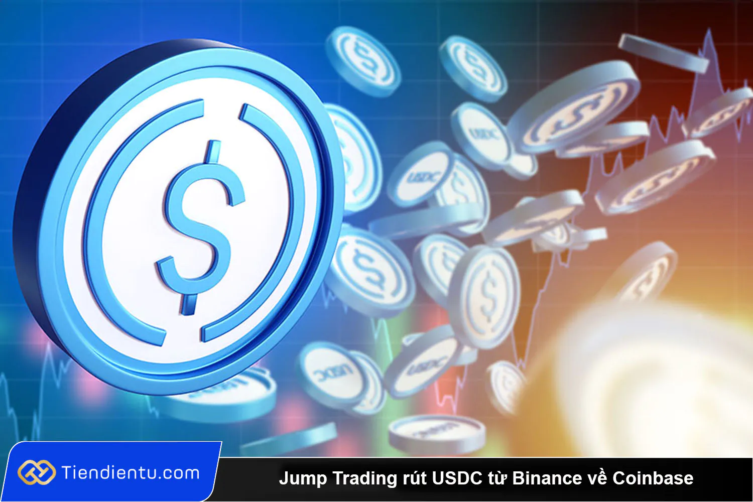 Jump Trading rut USDC tu Binance ve Coinbase