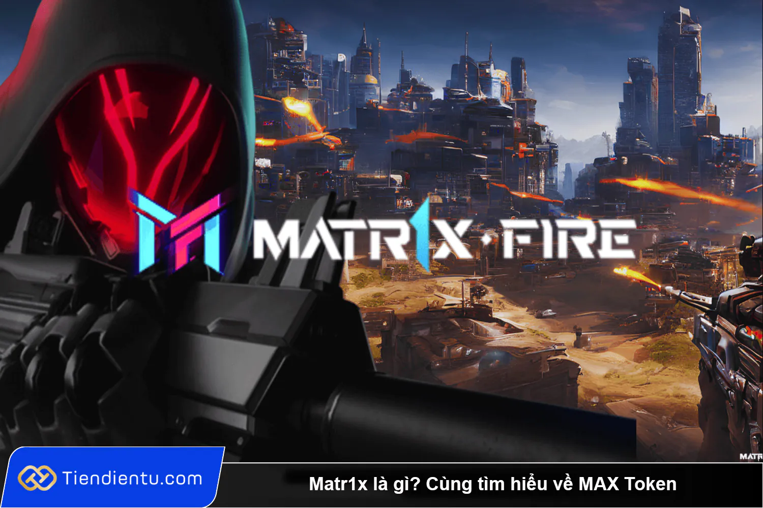 Matr1x la gi Cung tim hieu ve MAX Token