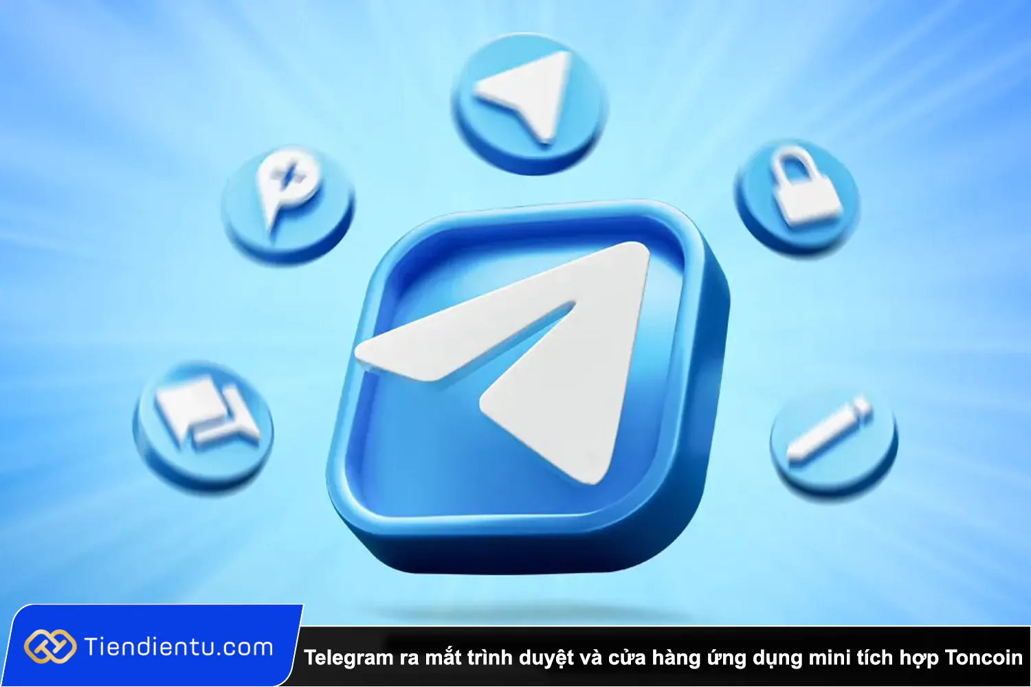 Tiendientu Telegram ra mat trinh duyet