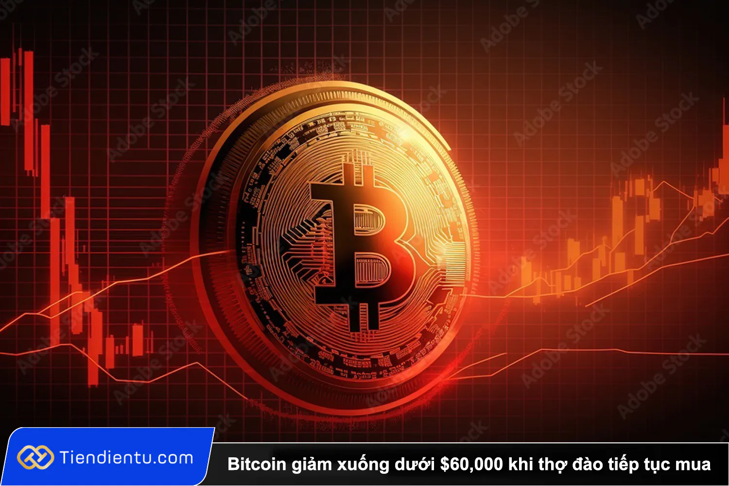 Bitcoin giảm xuống dưới $60000 khi thợ đào tiếp tục mua