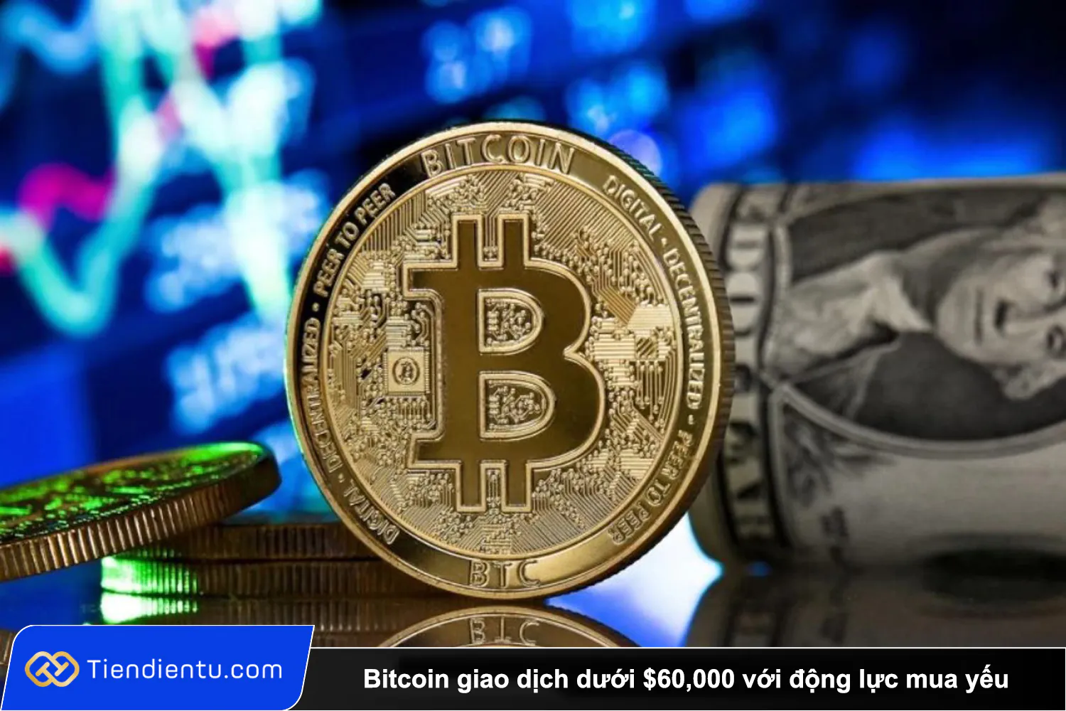 Tiendientu bitcoin giao dich duoi 60k