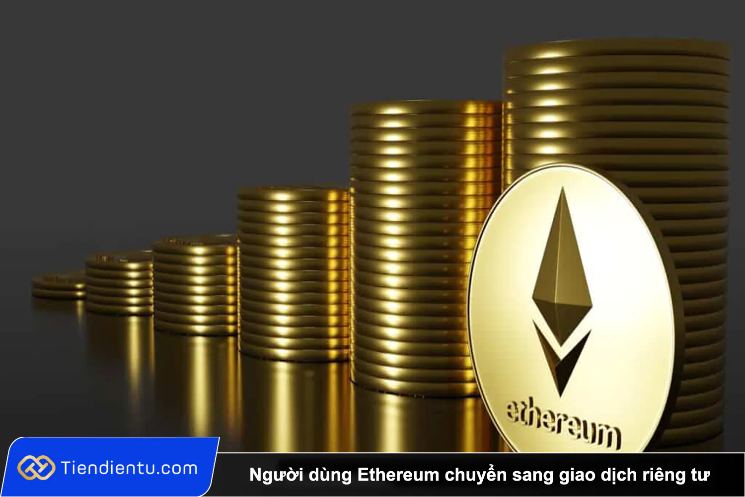 Tiendientu ethereum giao dich rieng tu