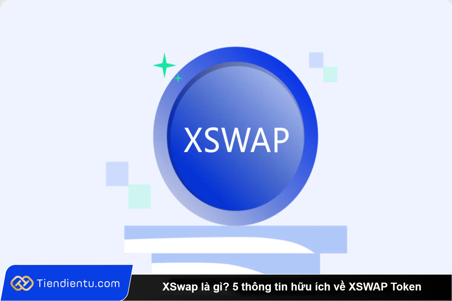 XSwap la gi 5 thong tin huu ich ve XSWAP Token