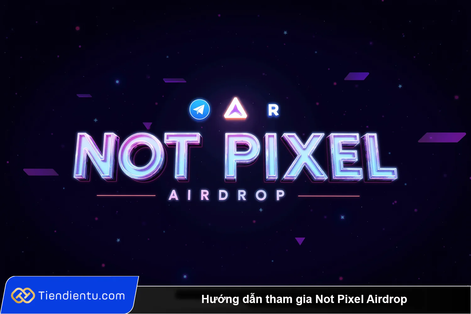 Huong dan tham gia Not Pixel Airdrop