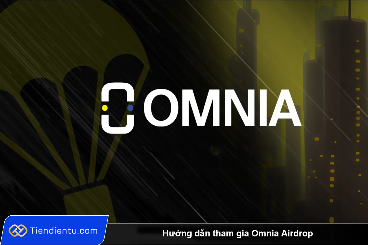 Huong dan tham gia Omnia Airdrop