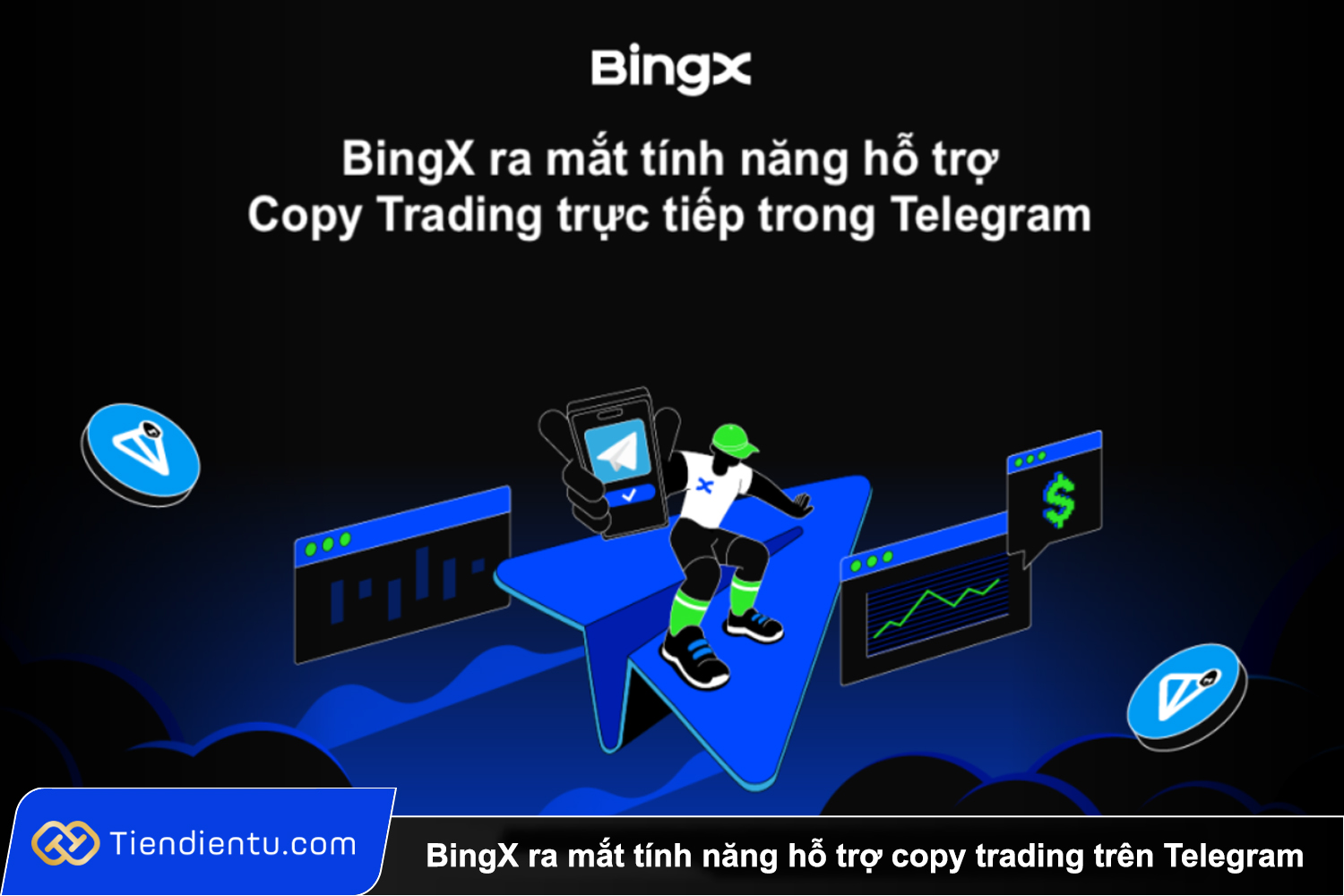 BingX ra mat tinh nang ho tro copy trading tren Telegram