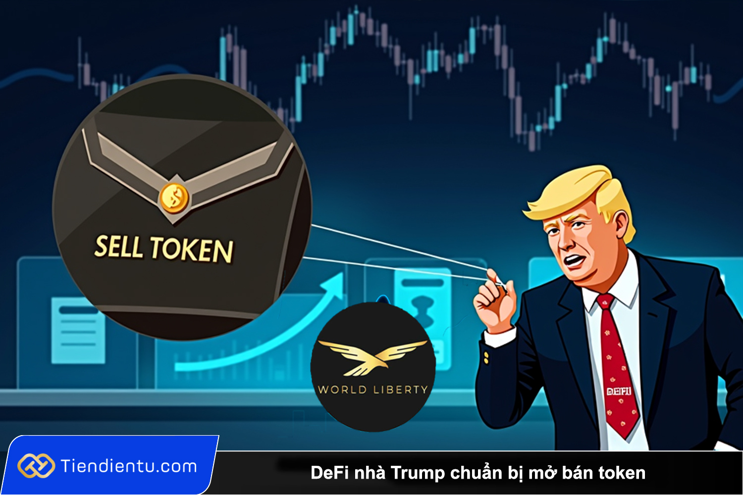 DeFi nha Trump World Liberty Financial chuan bi mo ban token