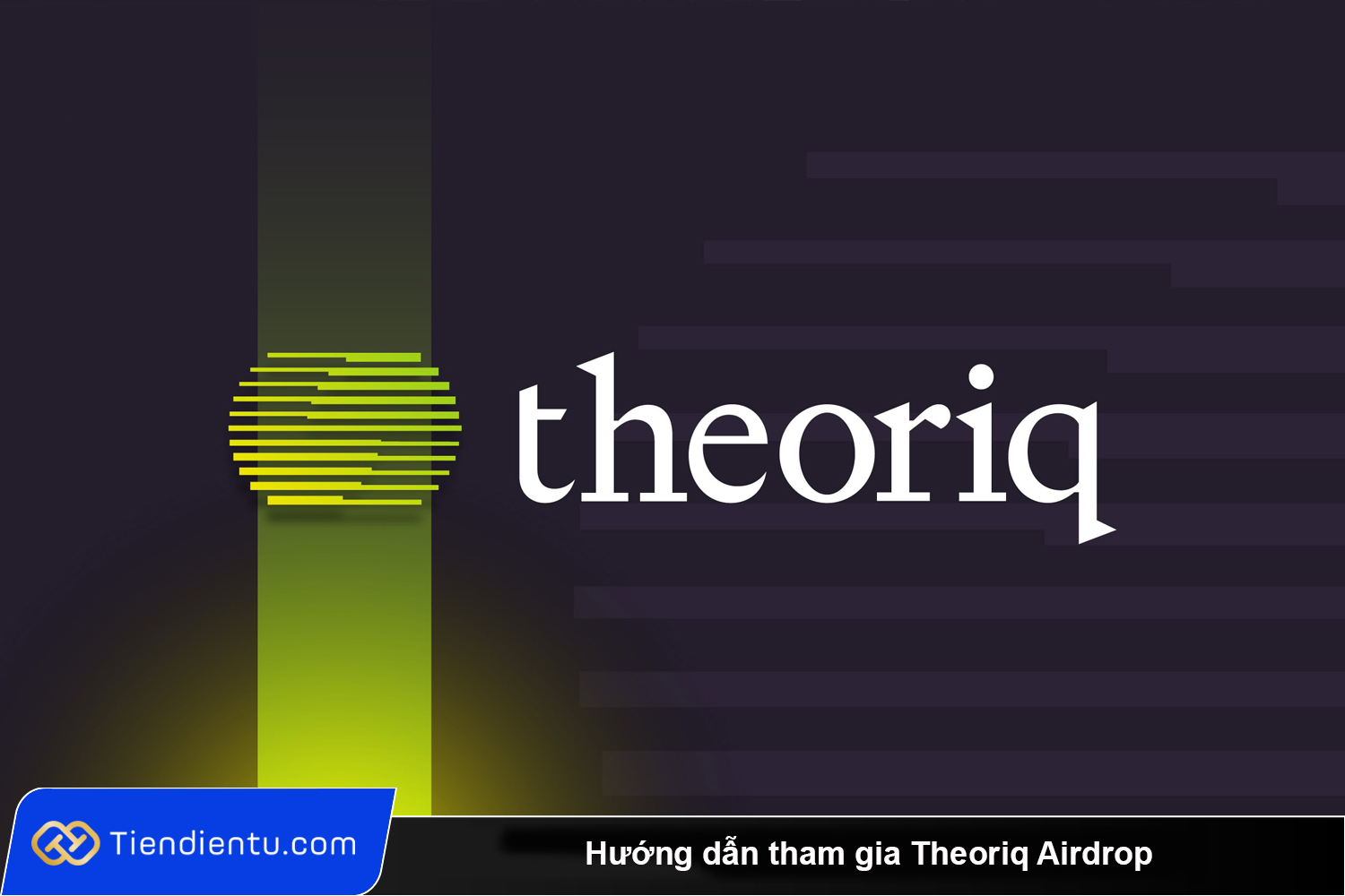 Huong dan tham gia Theoriq Airdrop