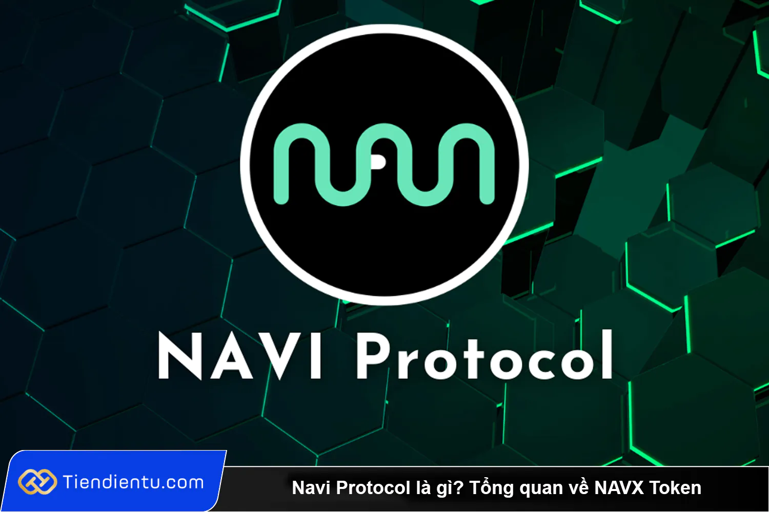 Navi Protocol la gi Tong quan ve NAVX Token