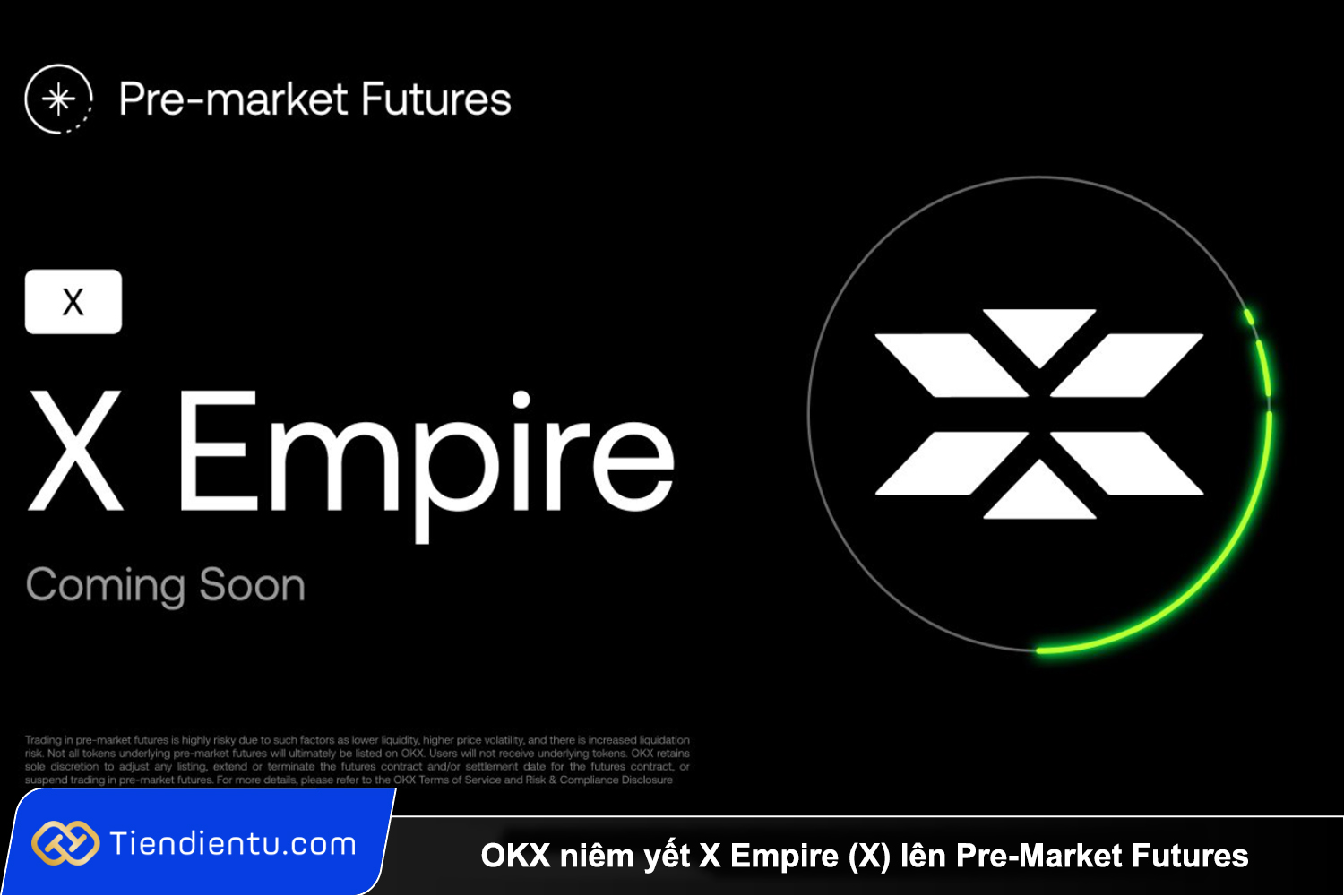 OKX niem yet X Empire X len Pre Market Futures