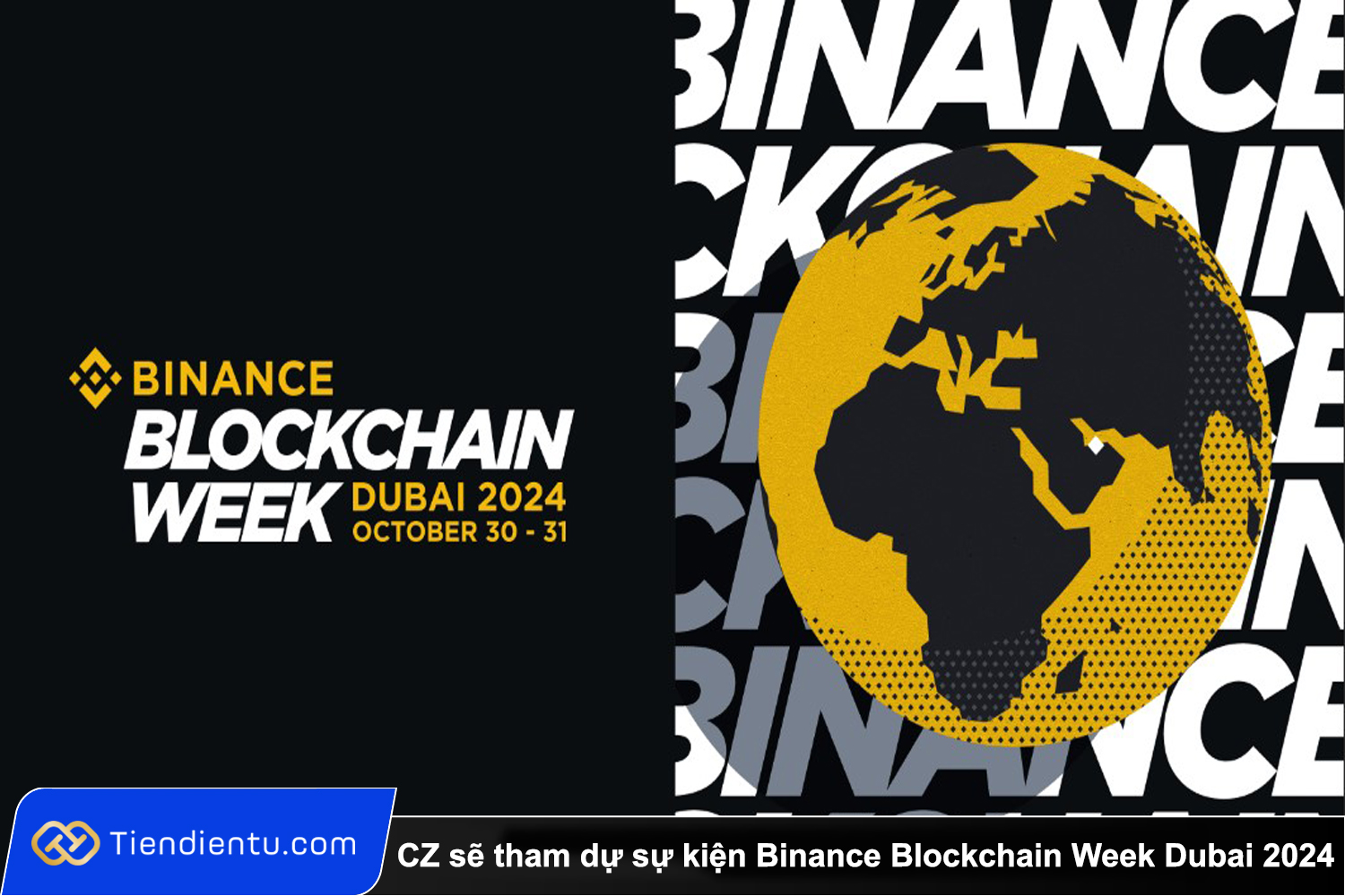 Tiendientu CZ se tham du su kien Binance Blockchain Week Dubai 2024