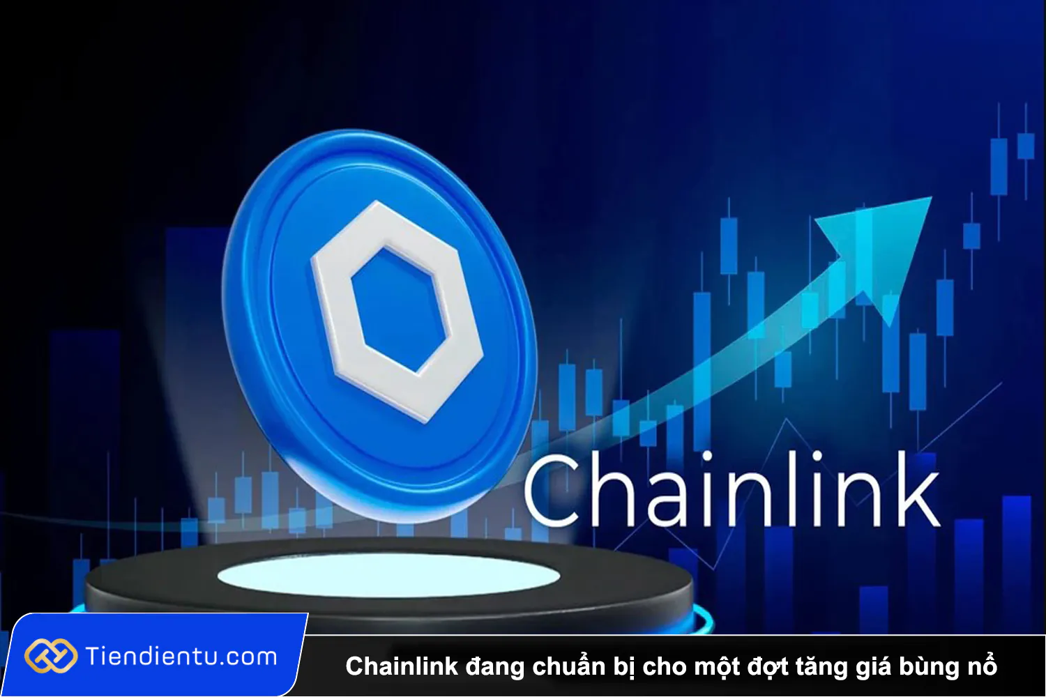 Tiendientu Chainlink dang chuan bi cho mot dot tang gia bung no