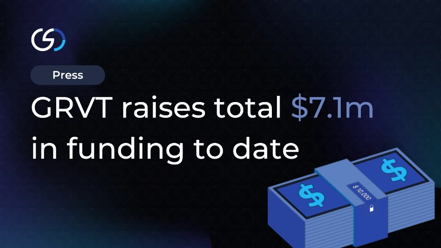 GRVT has successfully raised $7.1 million across two funding rounds