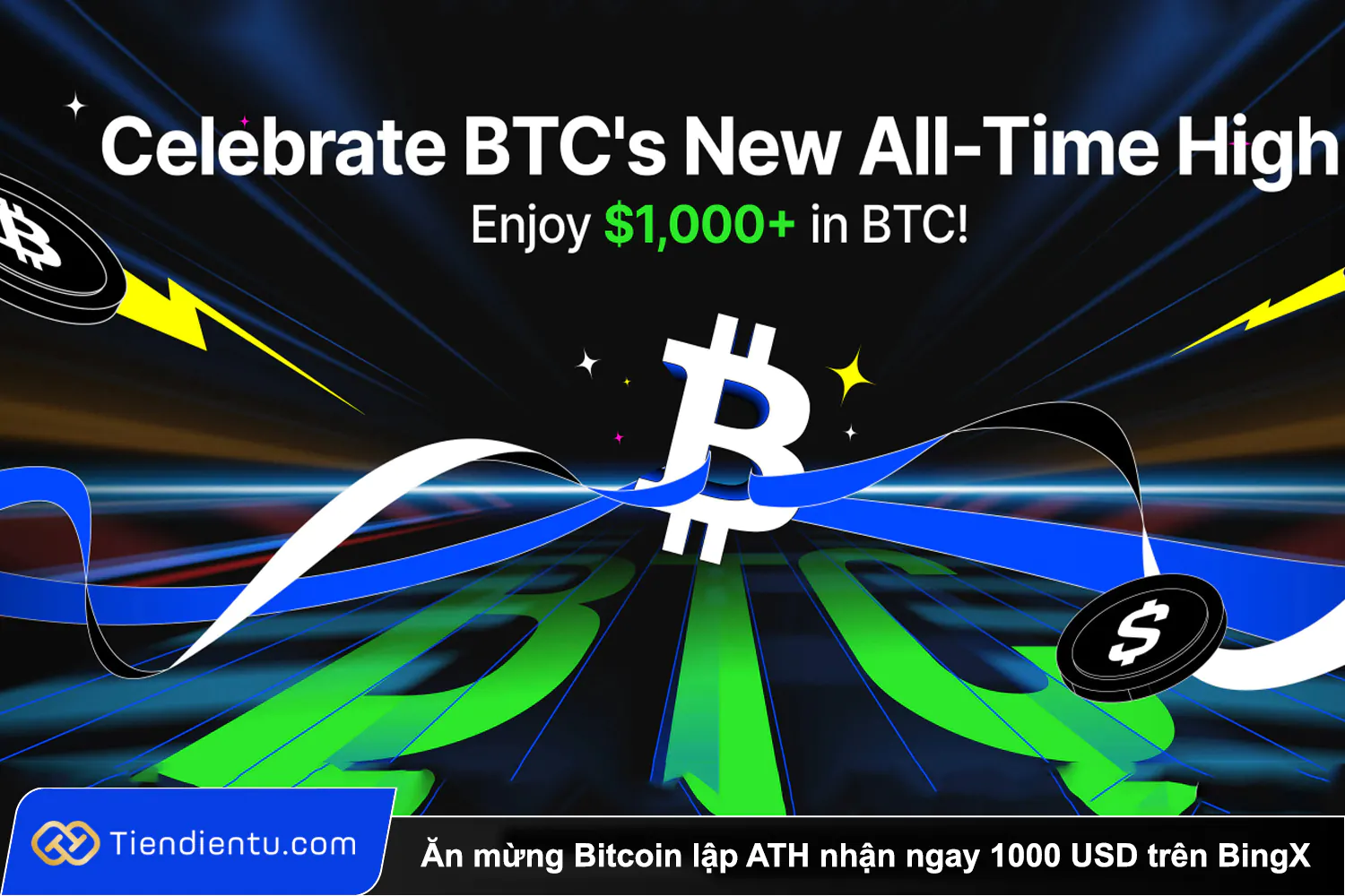 An mung Bitcoin lap ATH nhan ngay 1000 USD tren BingX