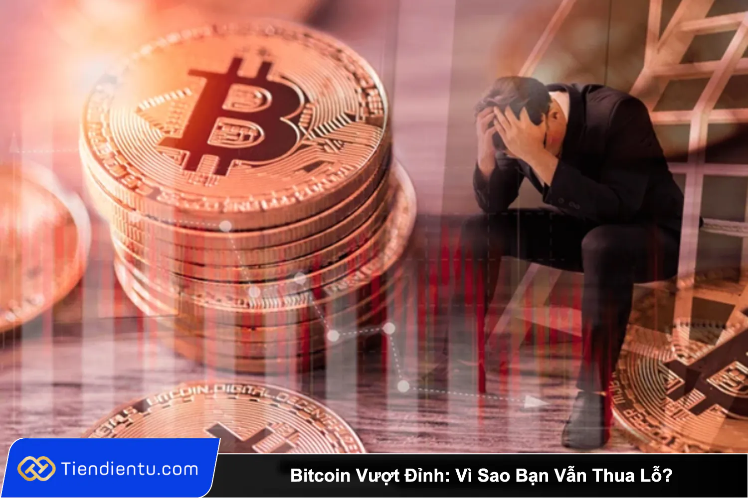 Bitcoin Vuot Dinh Vi Sao Ban Van Thua Lo