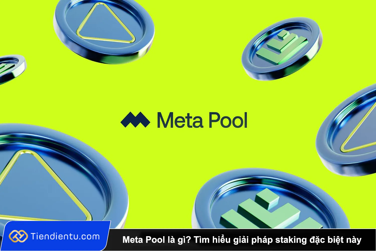 Meta Pool la gi Tim hieu giai phap staking dac biet nay