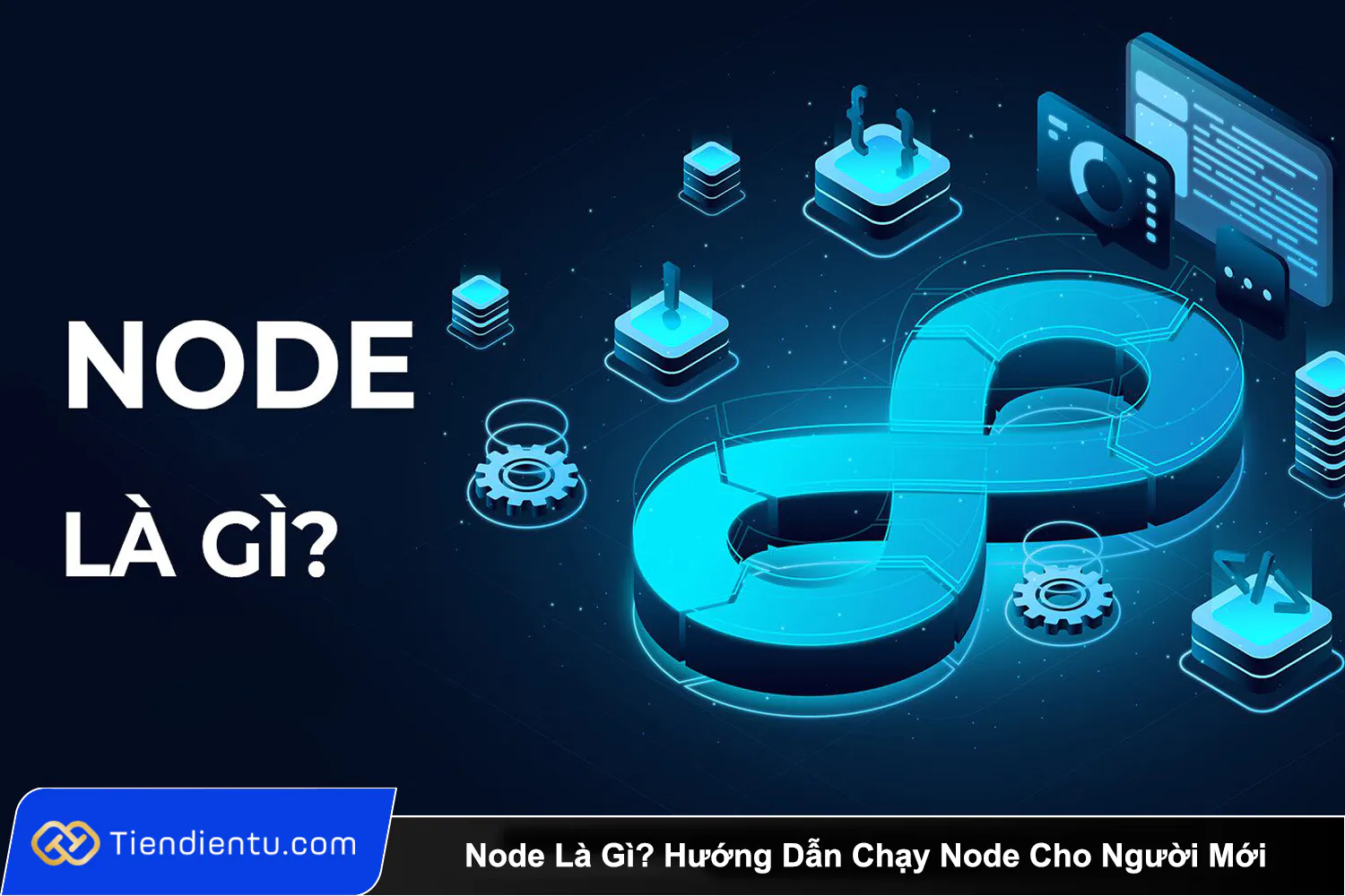 Node La Gi Huong Dan Chay Node Cho Nguoi Moi