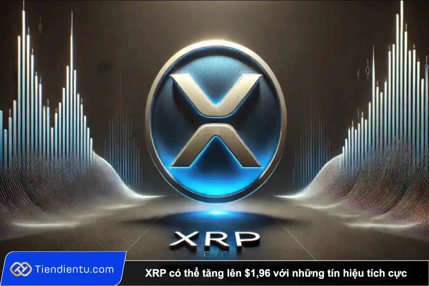 Tiendientu XRP co the tang len 196 voi nhung tin hieu tich cuc