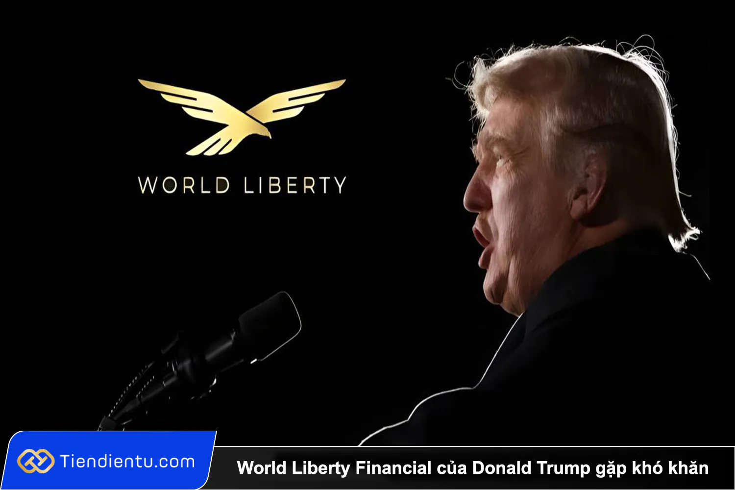 World Liberty Financial cua Donald Trump gap kho khan