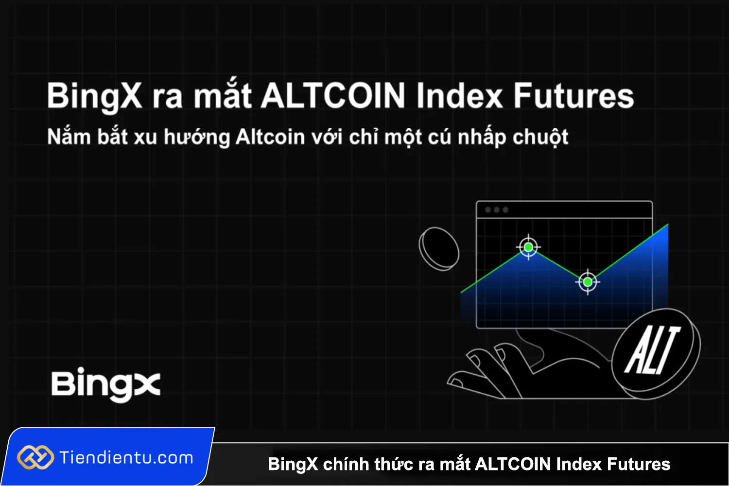 BingX chinh thuc ra mat ALTCOIN Index Futures