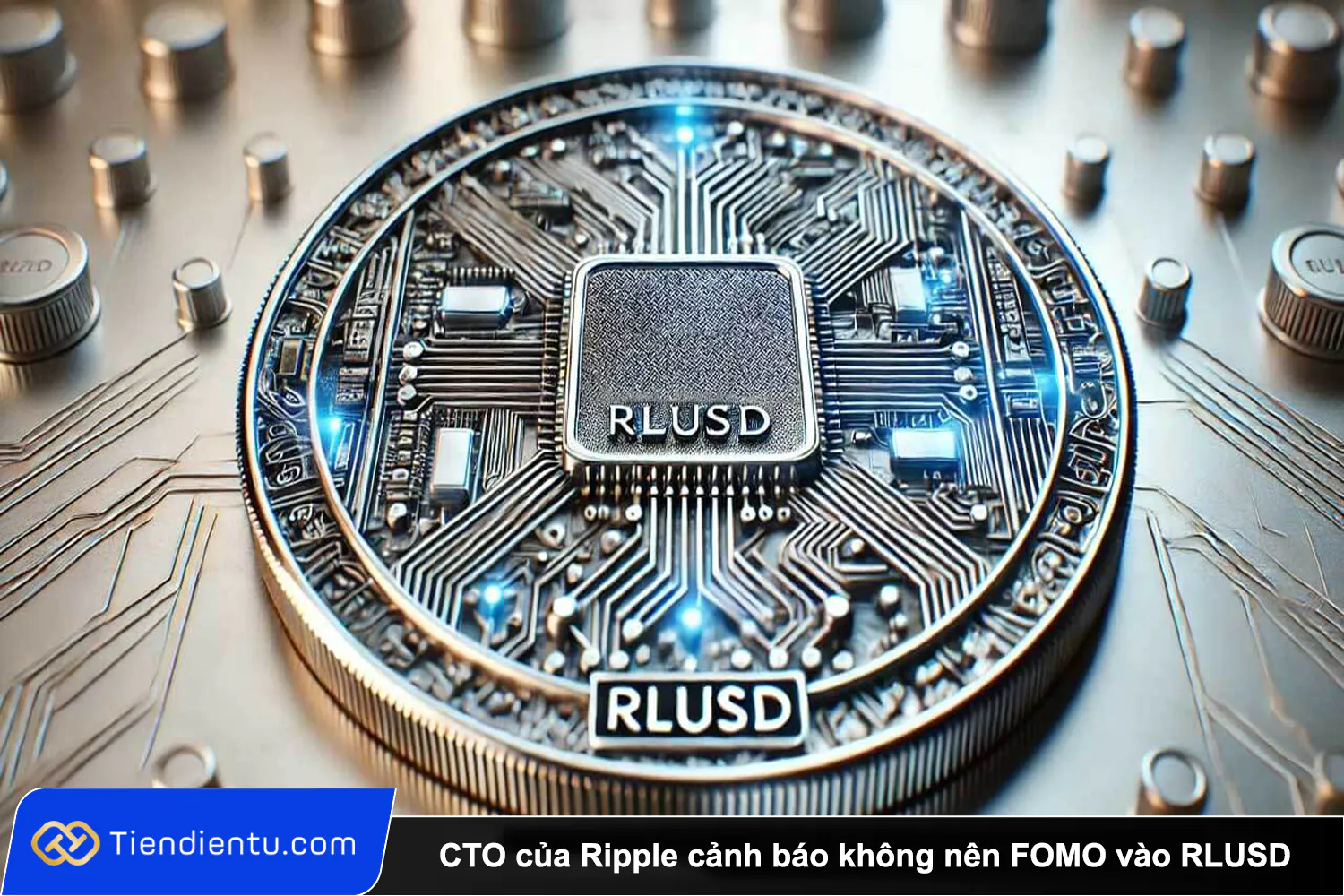 CTO cua Ripple canh bao khong nen FOMO vao RLUSD