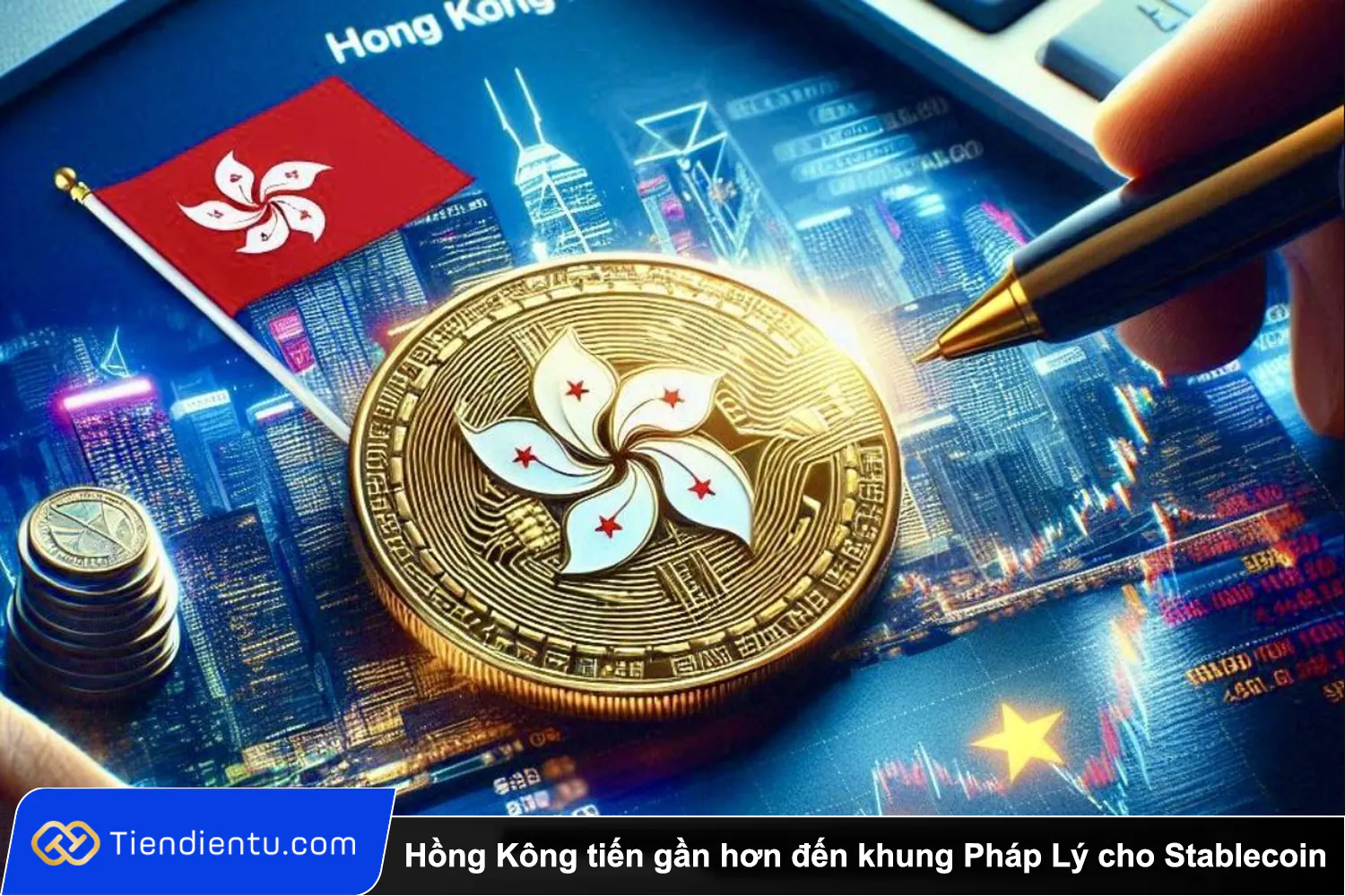 Hong Kong tien gan hon den khung Phap Ly cho Stablecoin