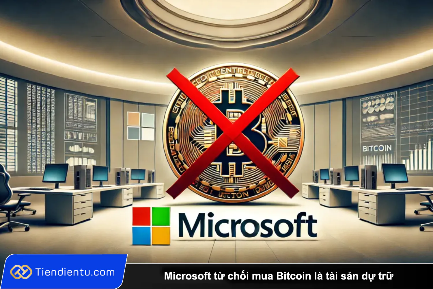 Microsoft tu choi mua Bitcoin la tai san du tru