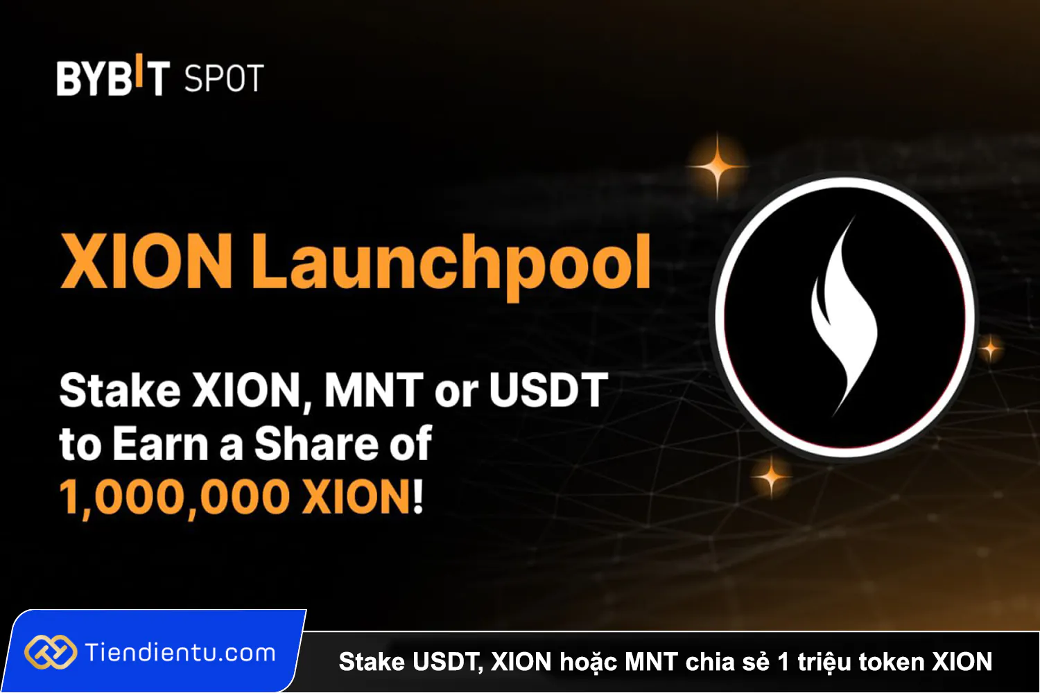 Stake USDT XION hoac MNT chia se 1 trieu token XION tren Bybit