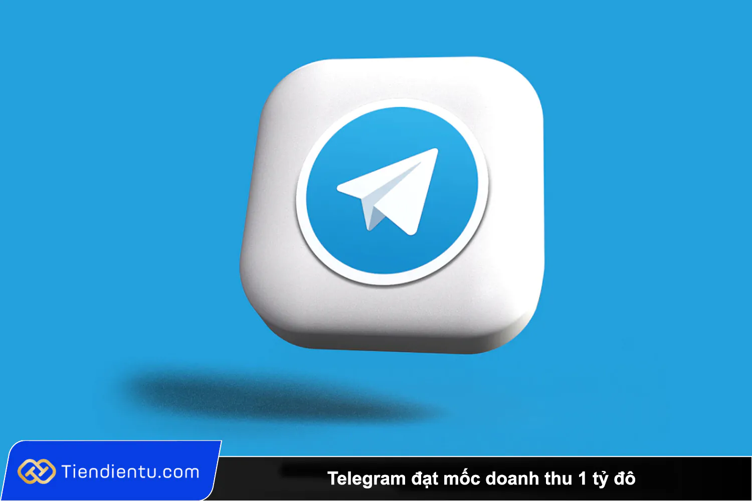 Telegram dat moc doanh thu ty do lan dau co lai sau 10 nam hoat dong