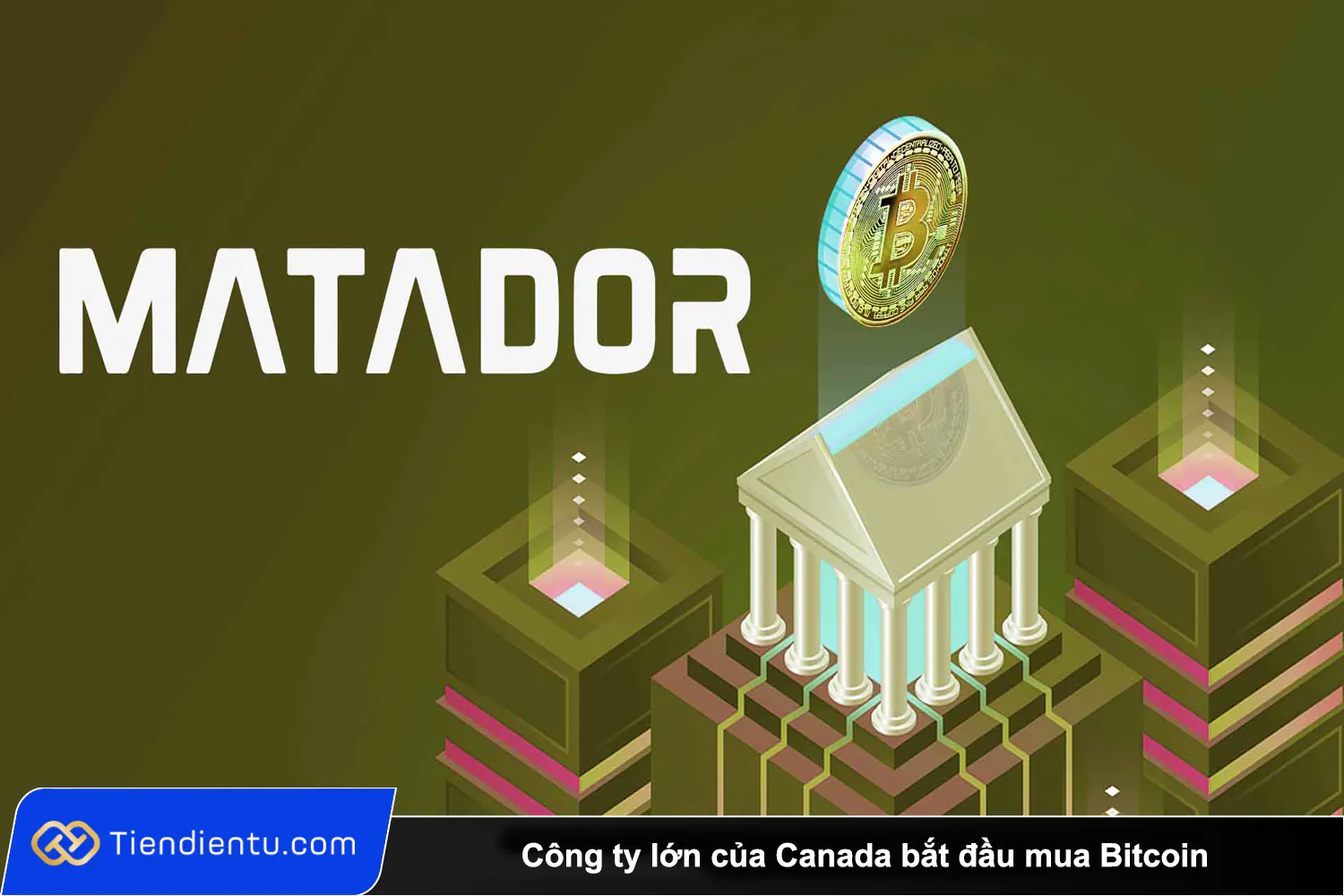 Tiendientu Cong ty lon cua Canada bat dau mua Bitcoin