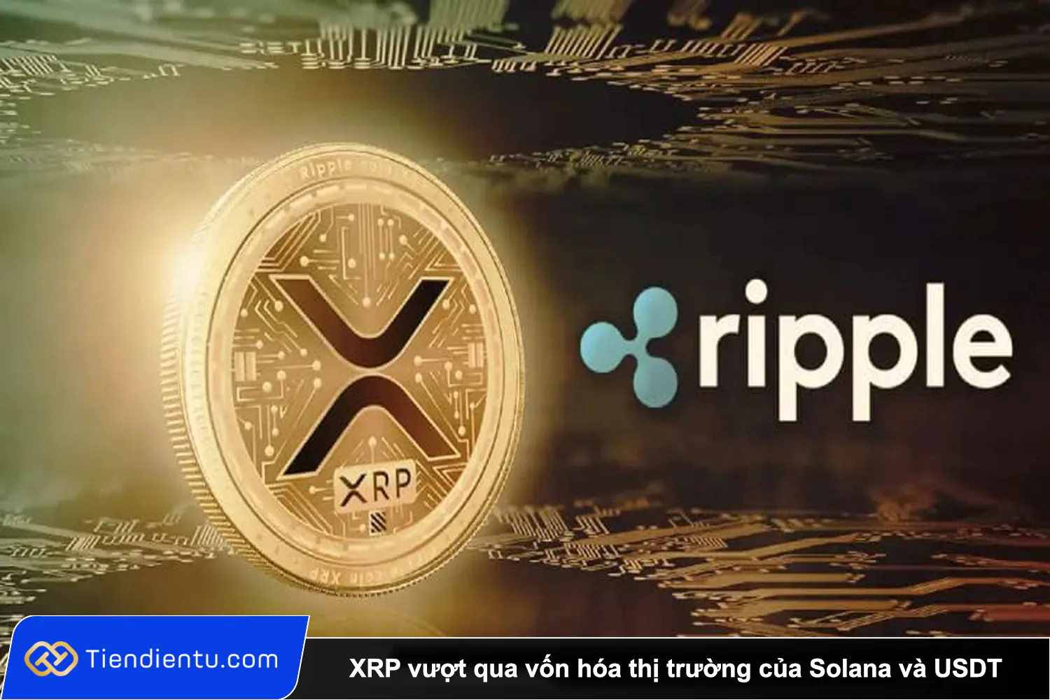 Tiendientu XRP vuot qua von hoa thi truong cua Solana va USDT