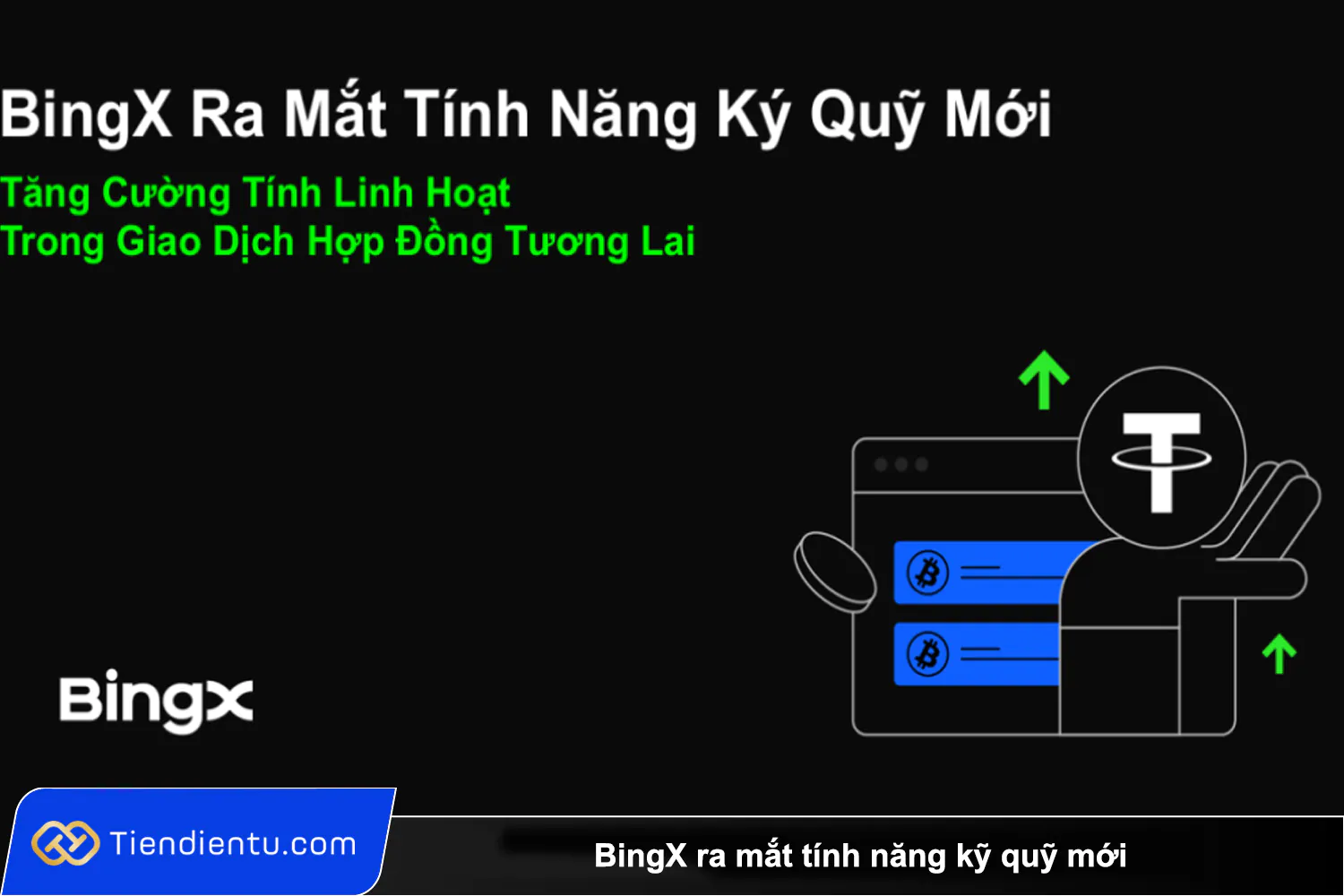 BingX ra mat tinh nang ky quy moi