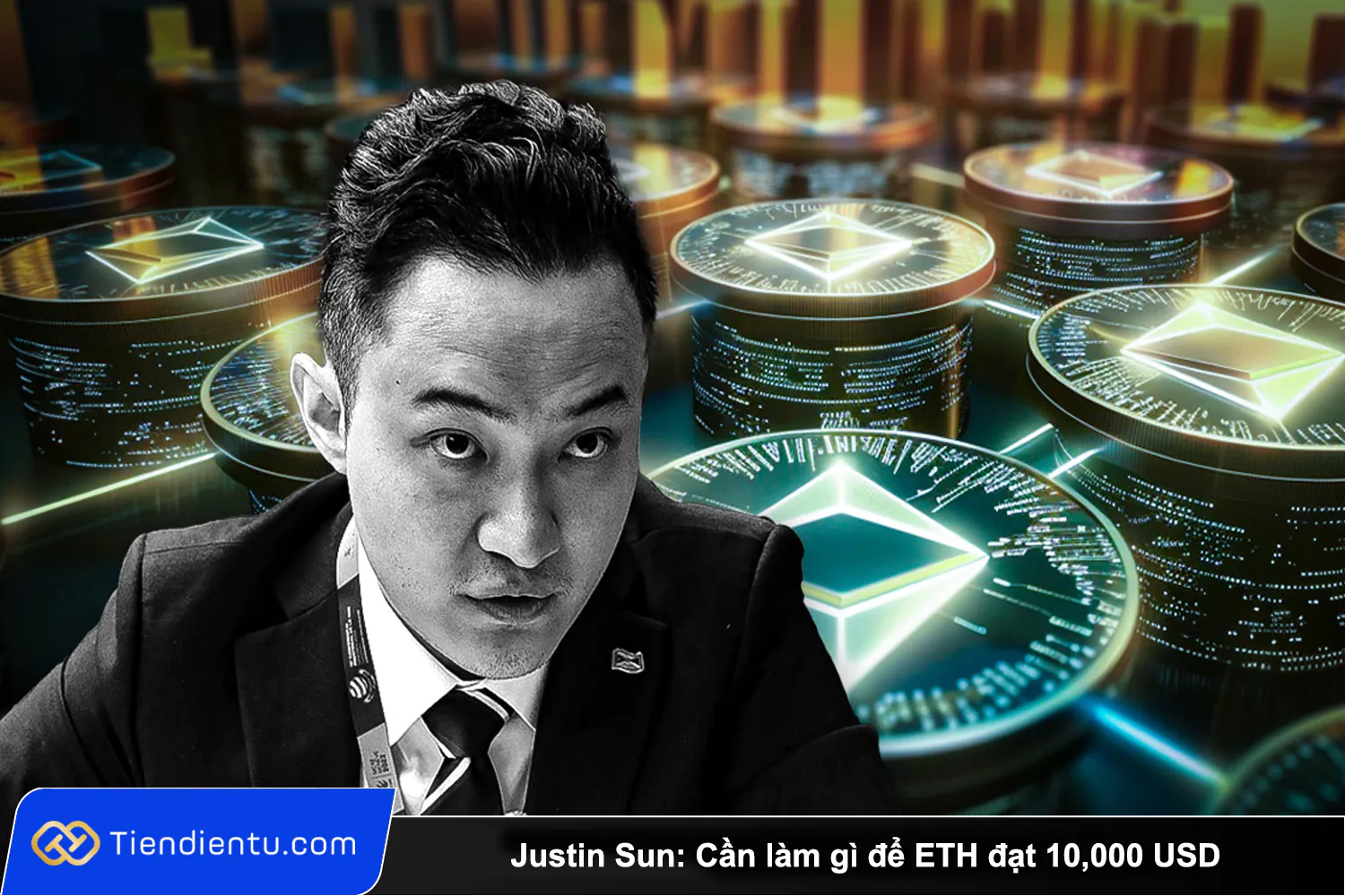 Justin Sun Can lam gi de ETH dat 10000 USD