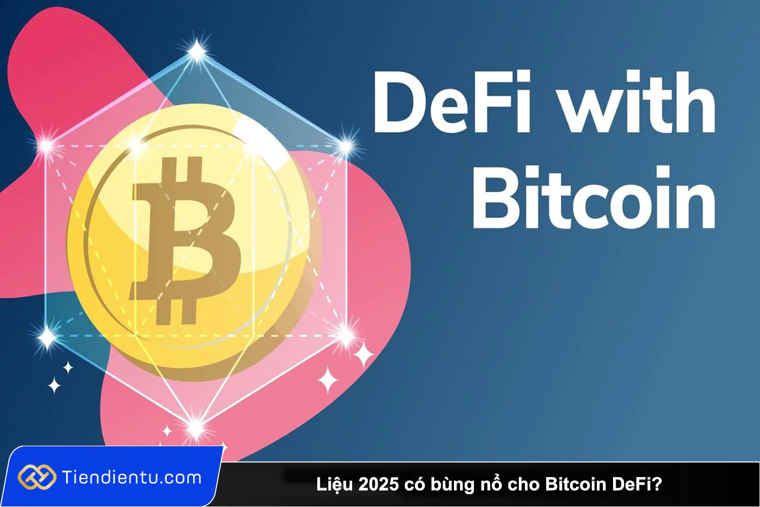 Lieu 2025 co bung no cho Bitcoin DeFi